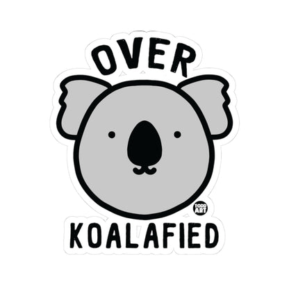 Over KoalafiedTodd Art Sticker