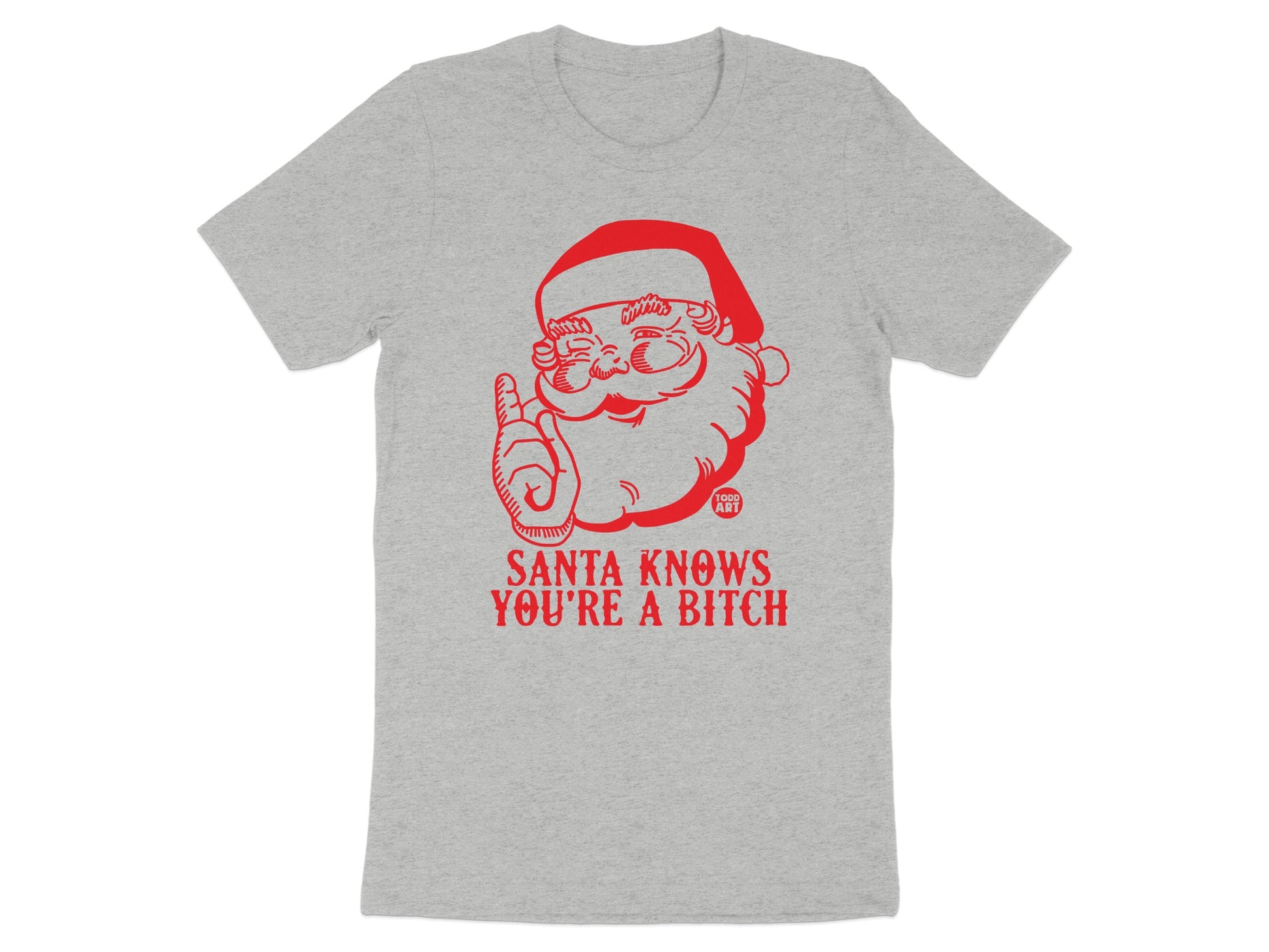 Santa Knows You're A Bitch Santa Claus T-shirt