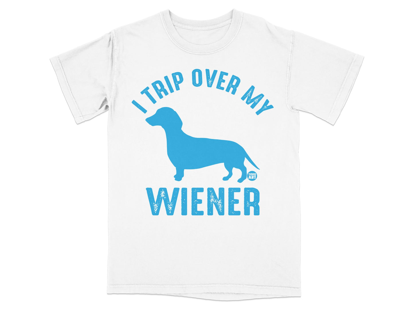 I Trip Over My Wiener Funny Dog Lover T-Shirt