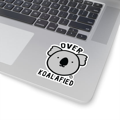 Over KoalafiedTodd Art Sticker