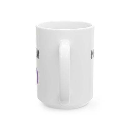 You're Mug-nificent Todd Art Mug