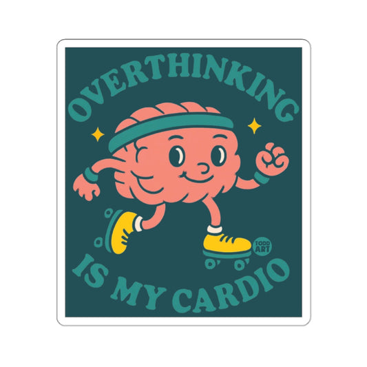 OVERTHINKING IS MY CARDIO funny brain skating 