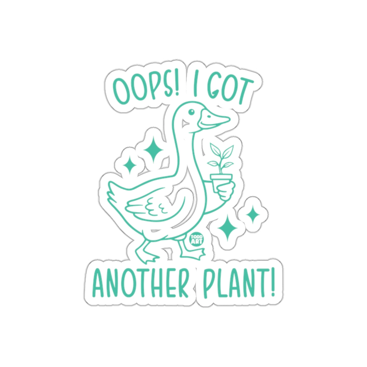 Oops I Got Another Plant Funny Duck Illustration sticker