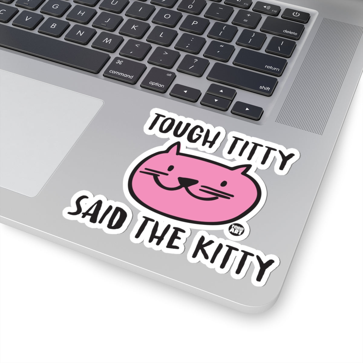 Tough TittyTodd Art Sticker