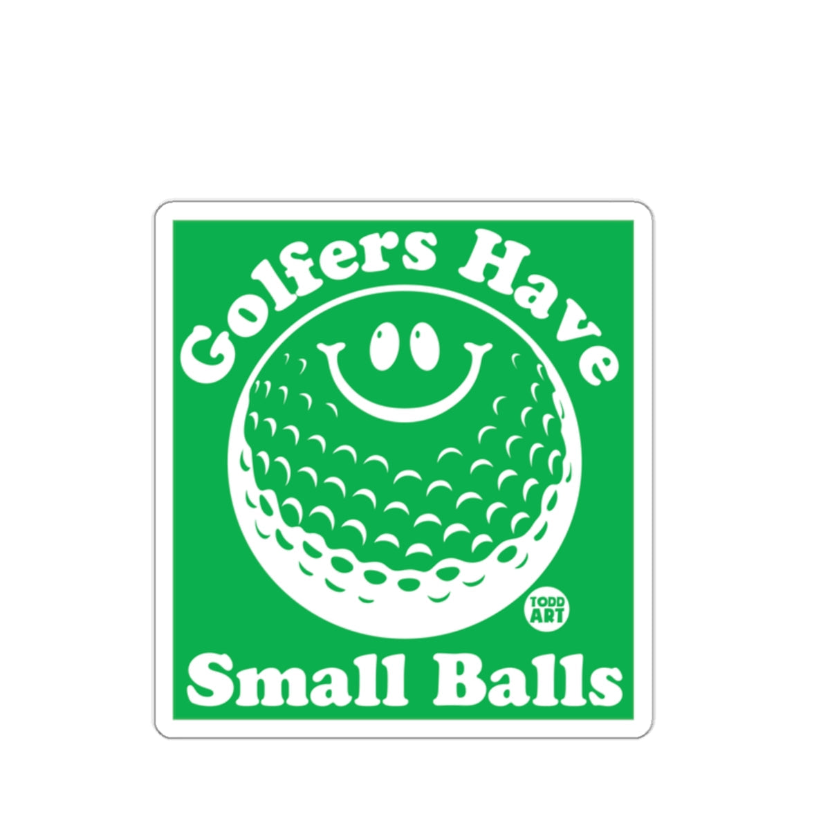 Funny Golfers Have Small Balls Golf Humor 