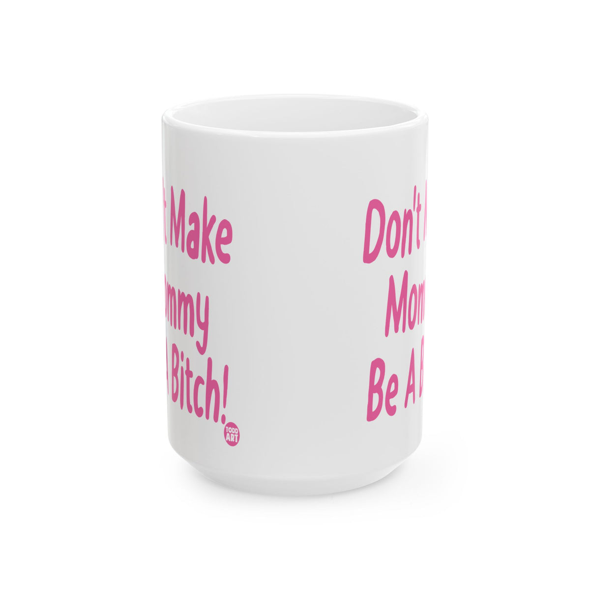Mommy's Warning Todd Art Mug