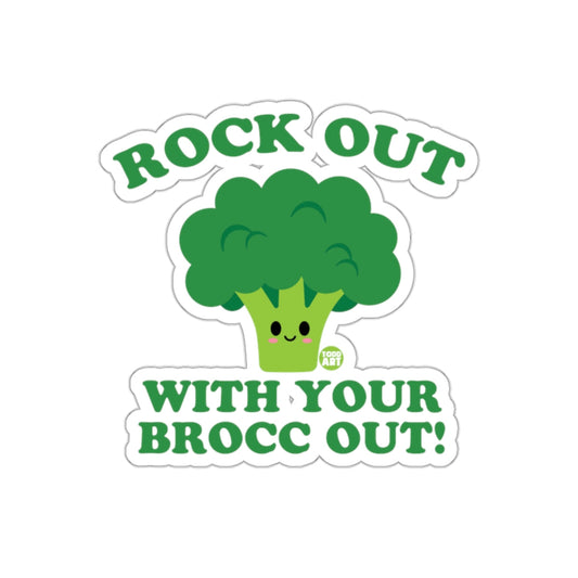 Rock Out With Your Brocc Out Sticker