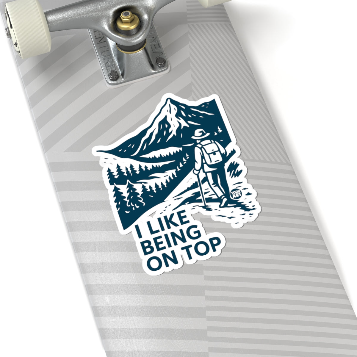 I Like Being On Top Todd Art Sticker