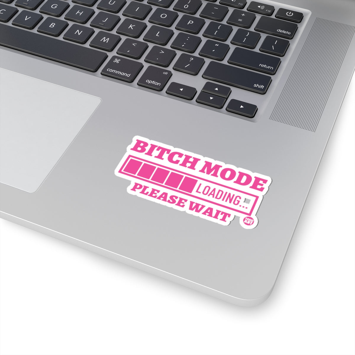 Bitch ModeTodd Art Sticker