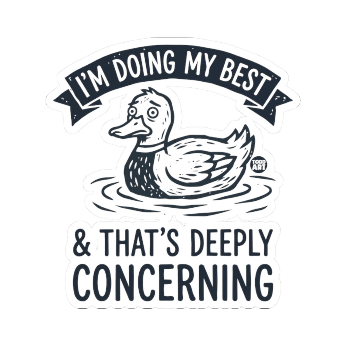 Anxious DuckTodd Art Sticker