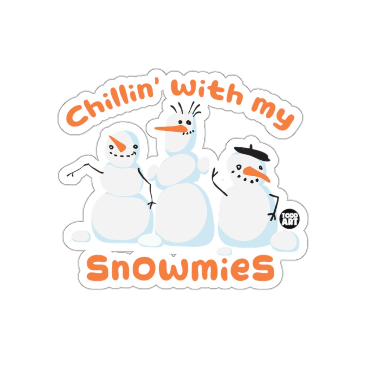 Chillin' With My Snowmies Snowmen Sticker for Your Winter Fun