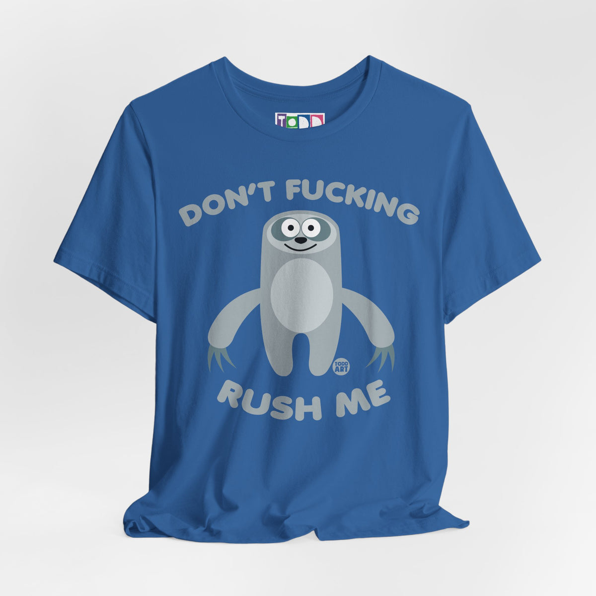 dont-fn-rush-me-sloth