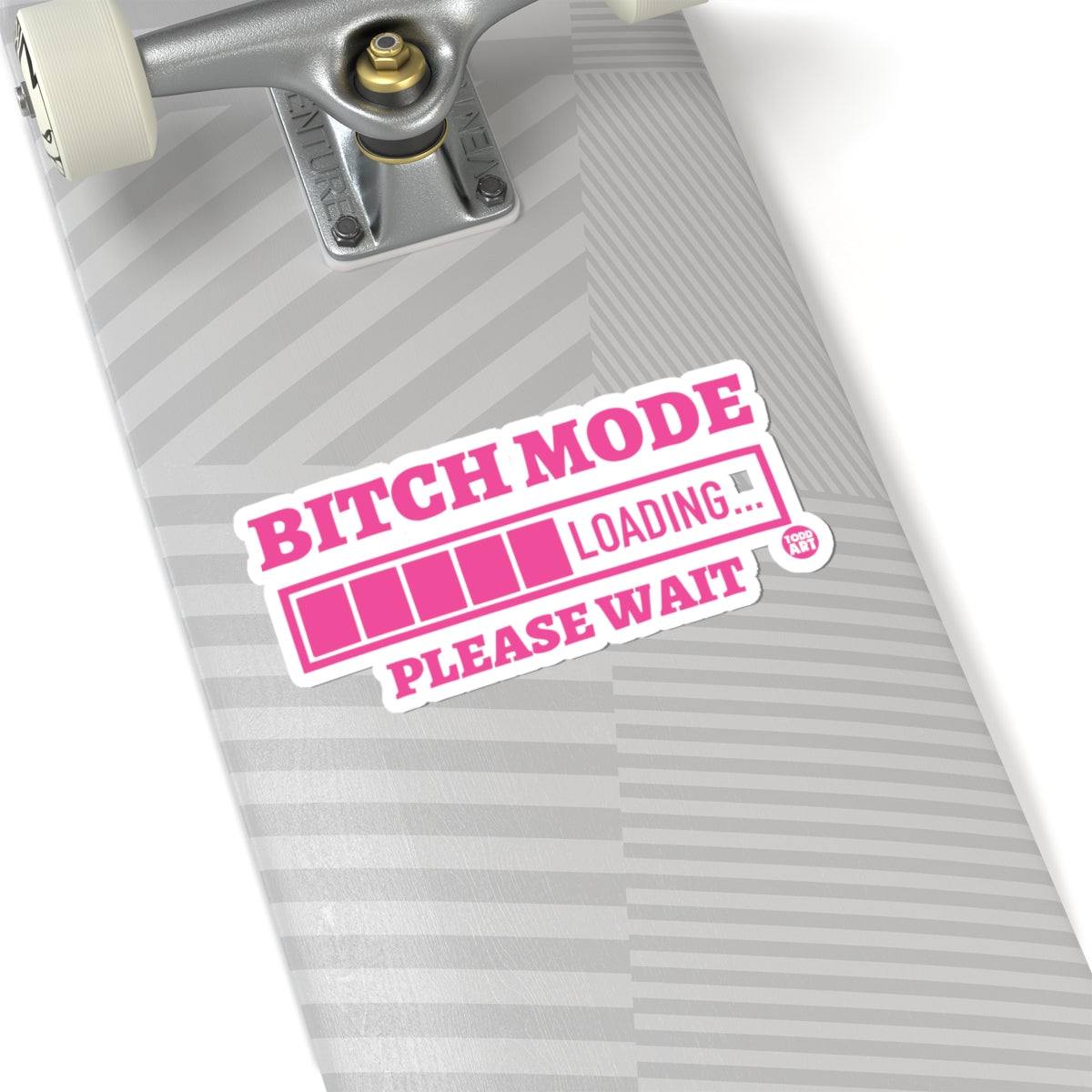 Bitch ModeTodd Art Sticker