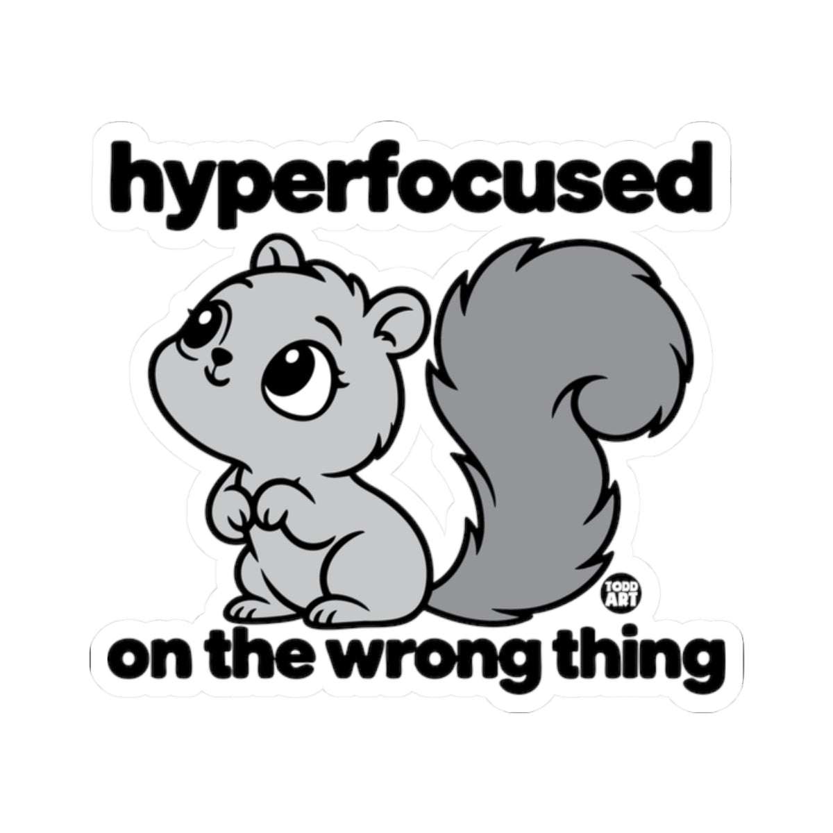 hyperfocused wrong thing