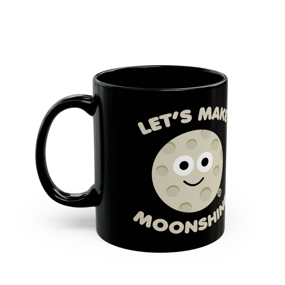 Let's Make Moonshine Todd Art Mug