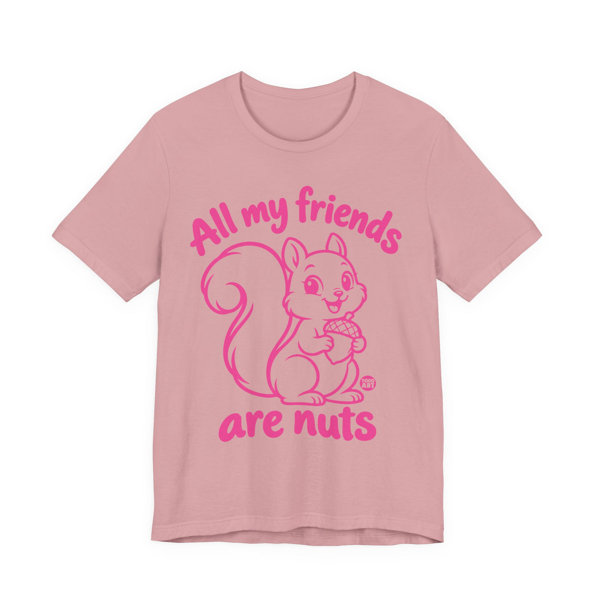 all my friends nuts