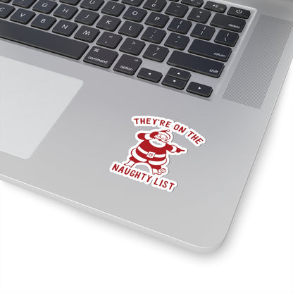 They're On The Naughty List Todd Art Sticker