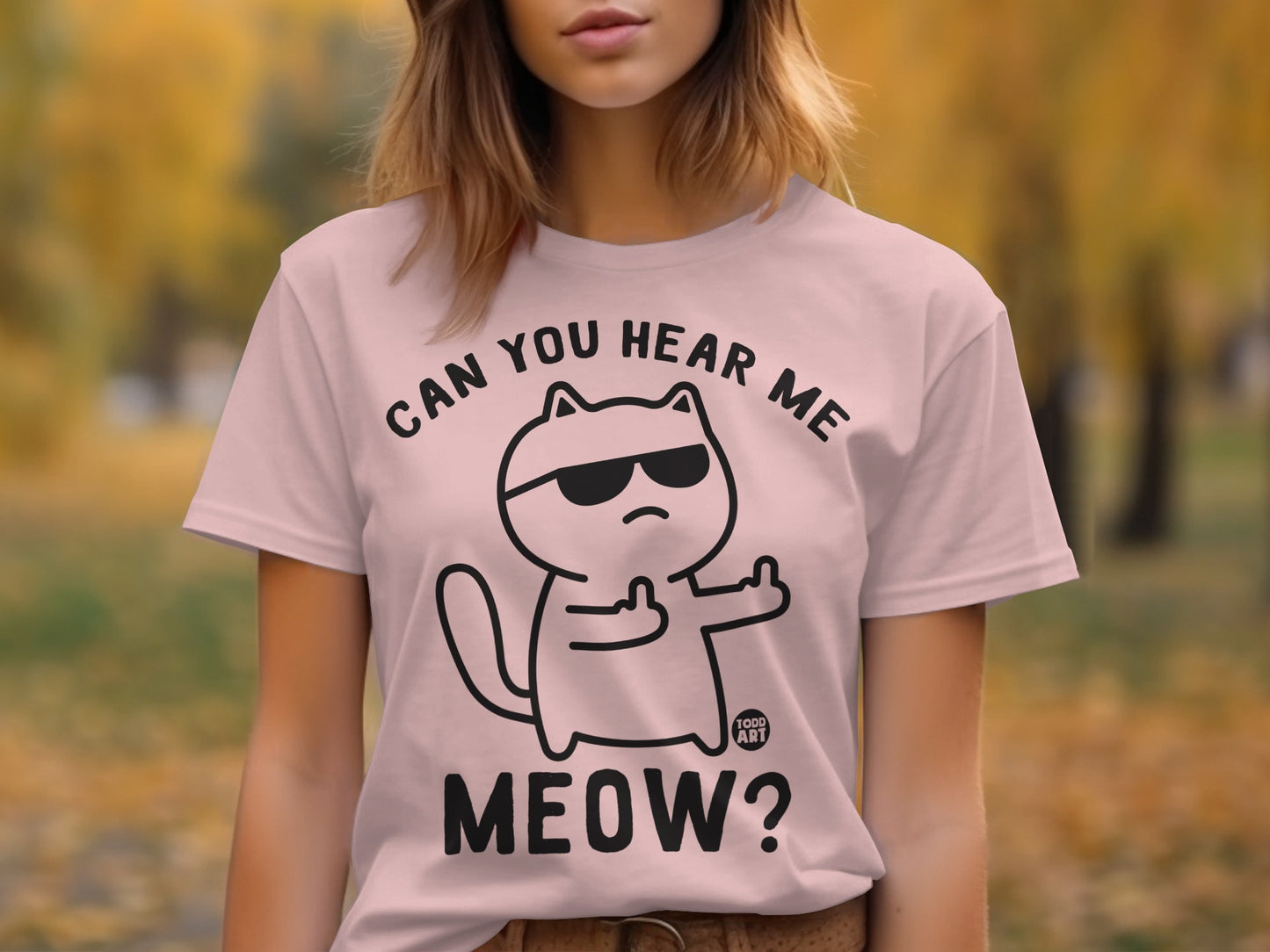 Can You Hear Me Meow Funny Graphic Tee Shirt