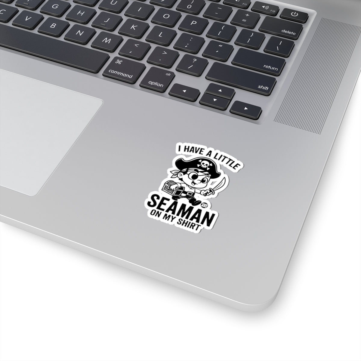 I Have a Little Seaman on My Shirt Todd Art Sticker