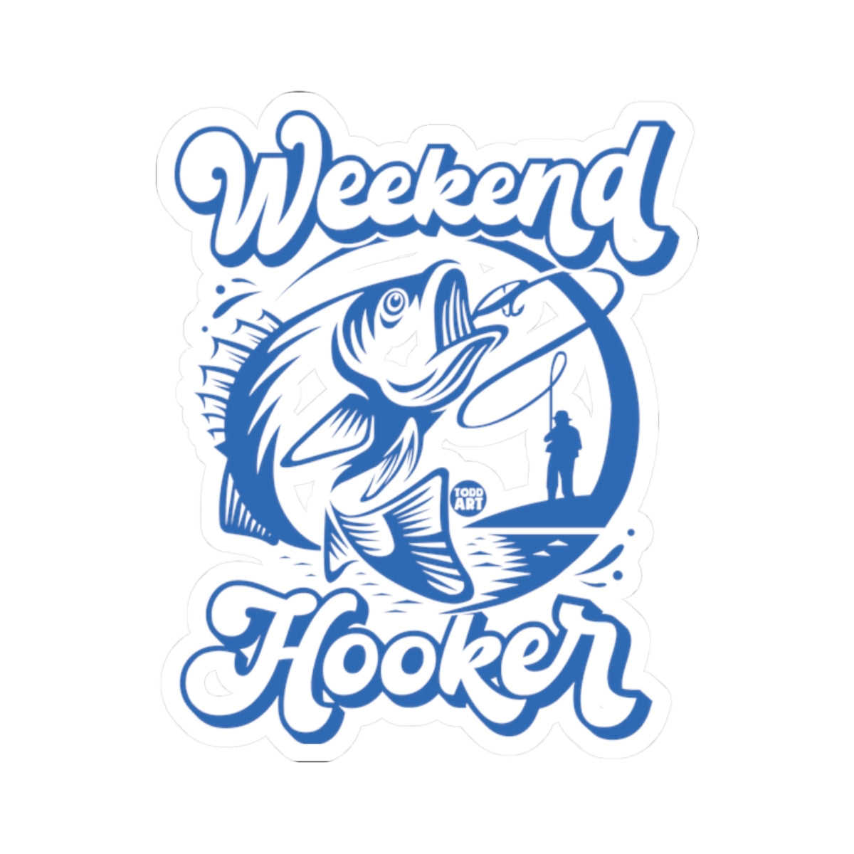 Weekend HookerTodd Art Sticker