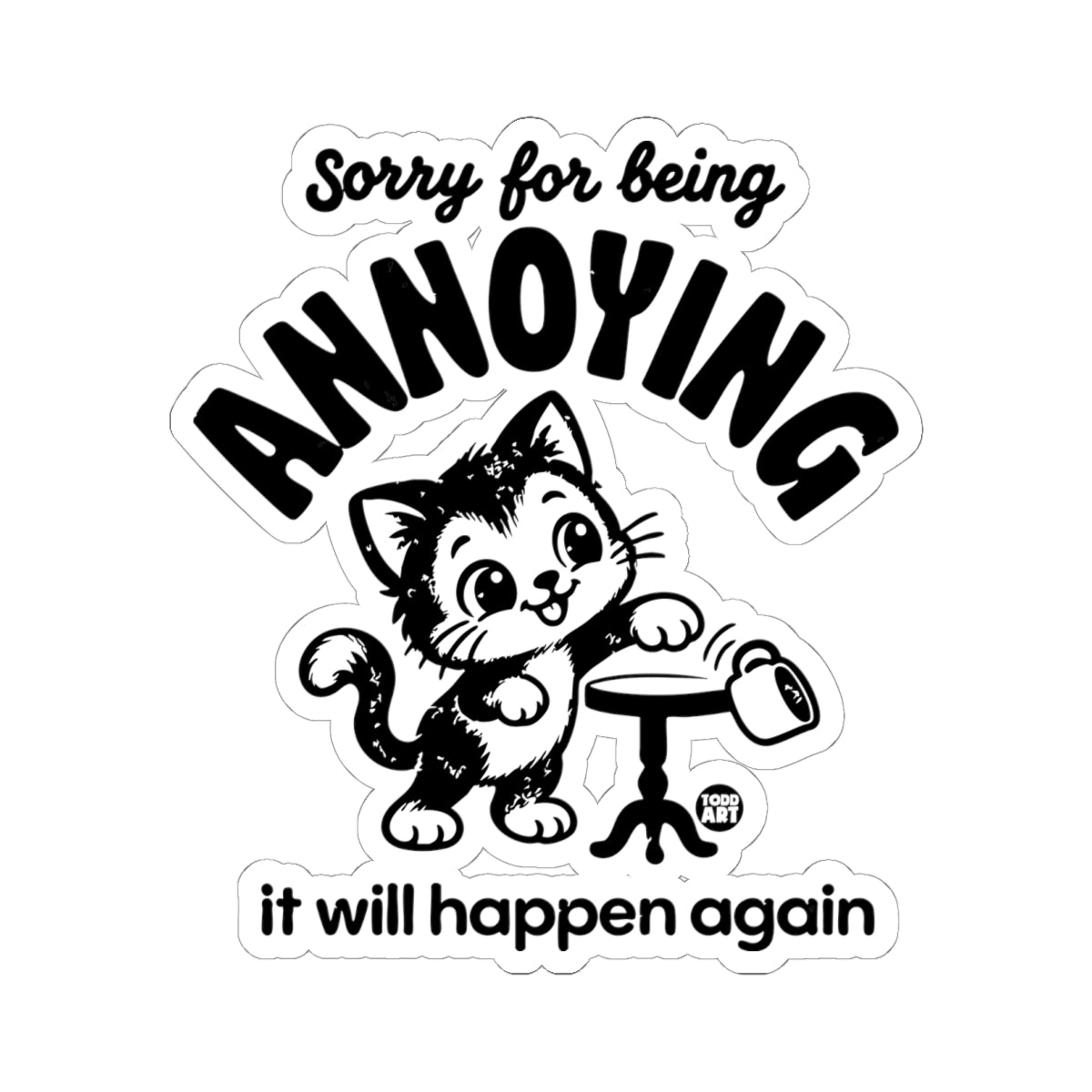 sorry for being annoying