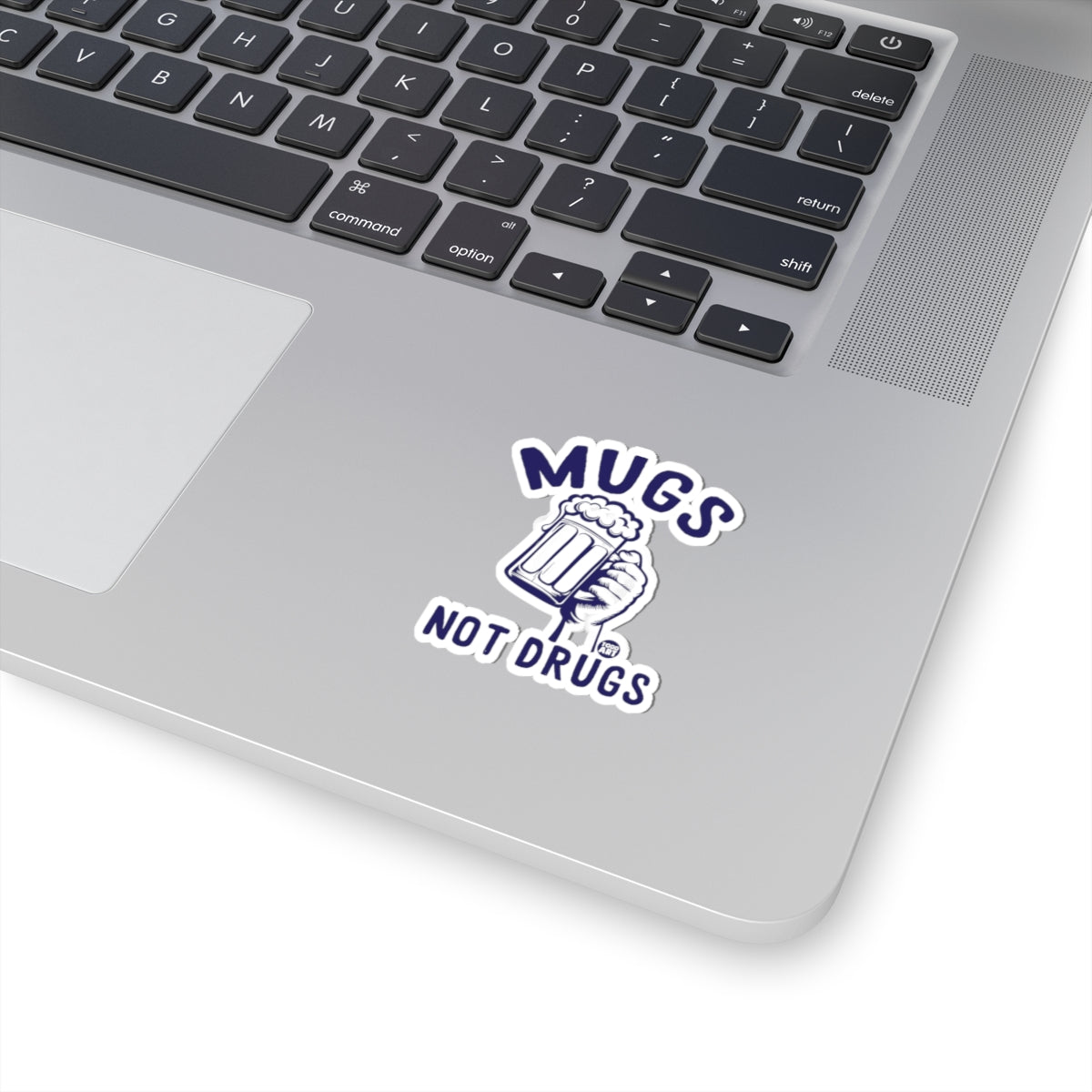Mugs Not Drugs Todd Art Sticker