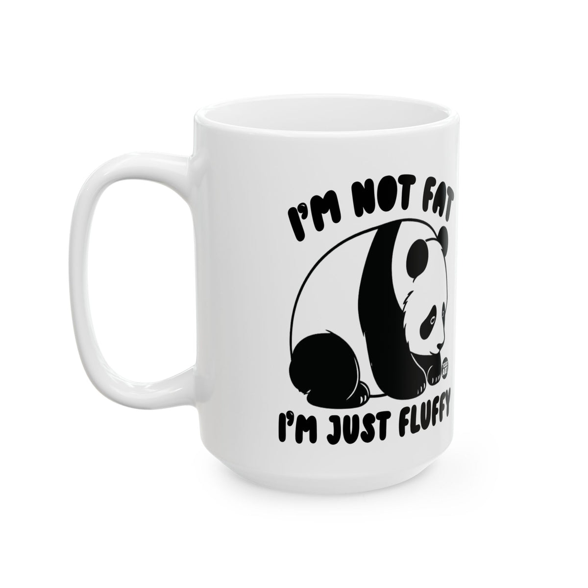 Not Fat Just Fluffy Todd Art Mug