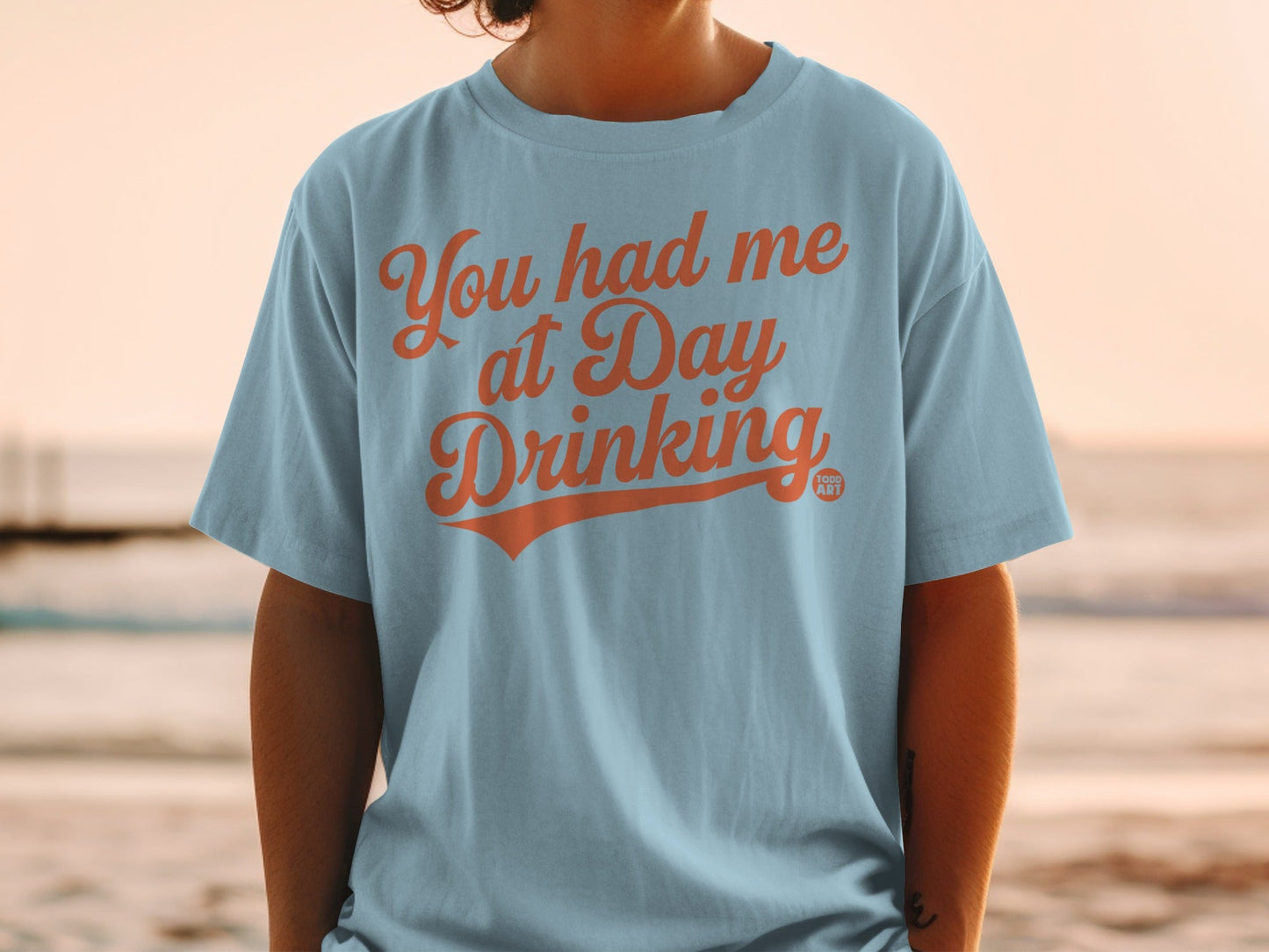 You Had Me At Day Drinking Quote Shirt