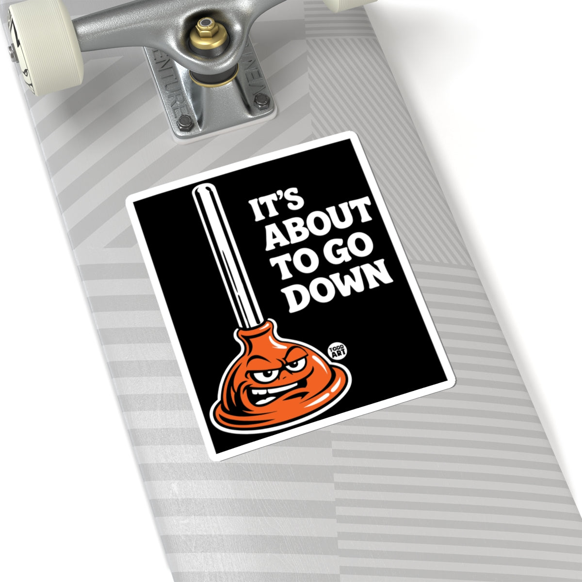 about-to-go-down-plunger-sticker