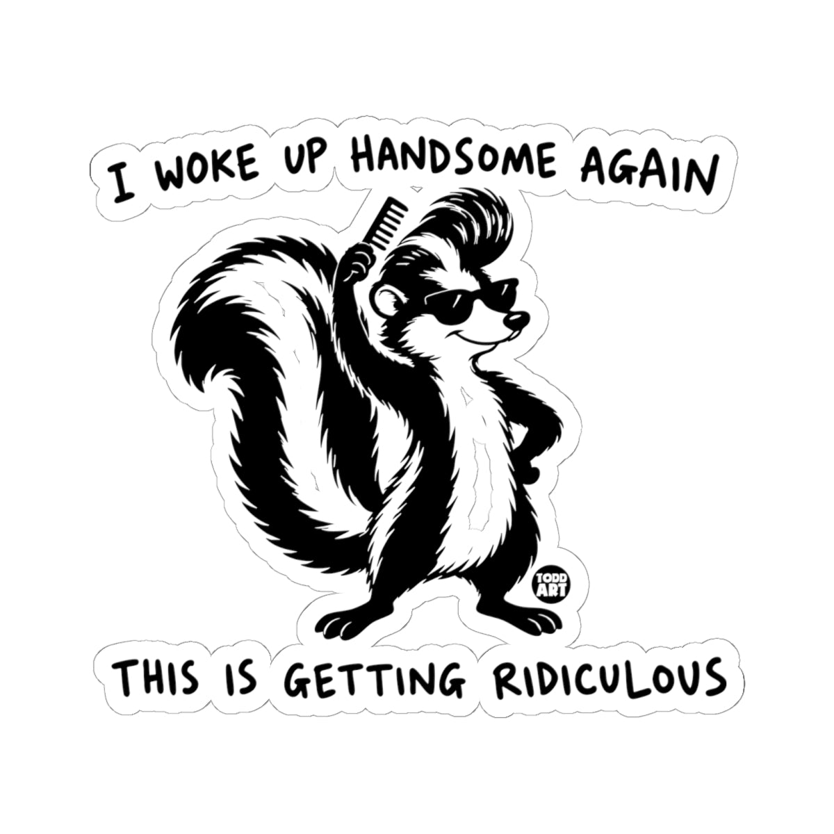 woke up handsome