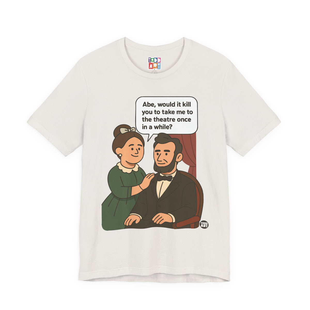 Abe Lincoln Theatre Unisex Tee