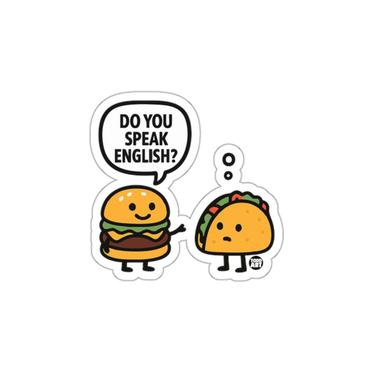 Funny Burger and Taco Do You Speak English Sticker