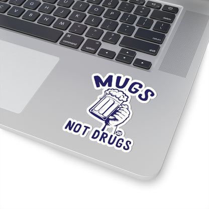 Mugs Not Drugs Todd Art Sticker