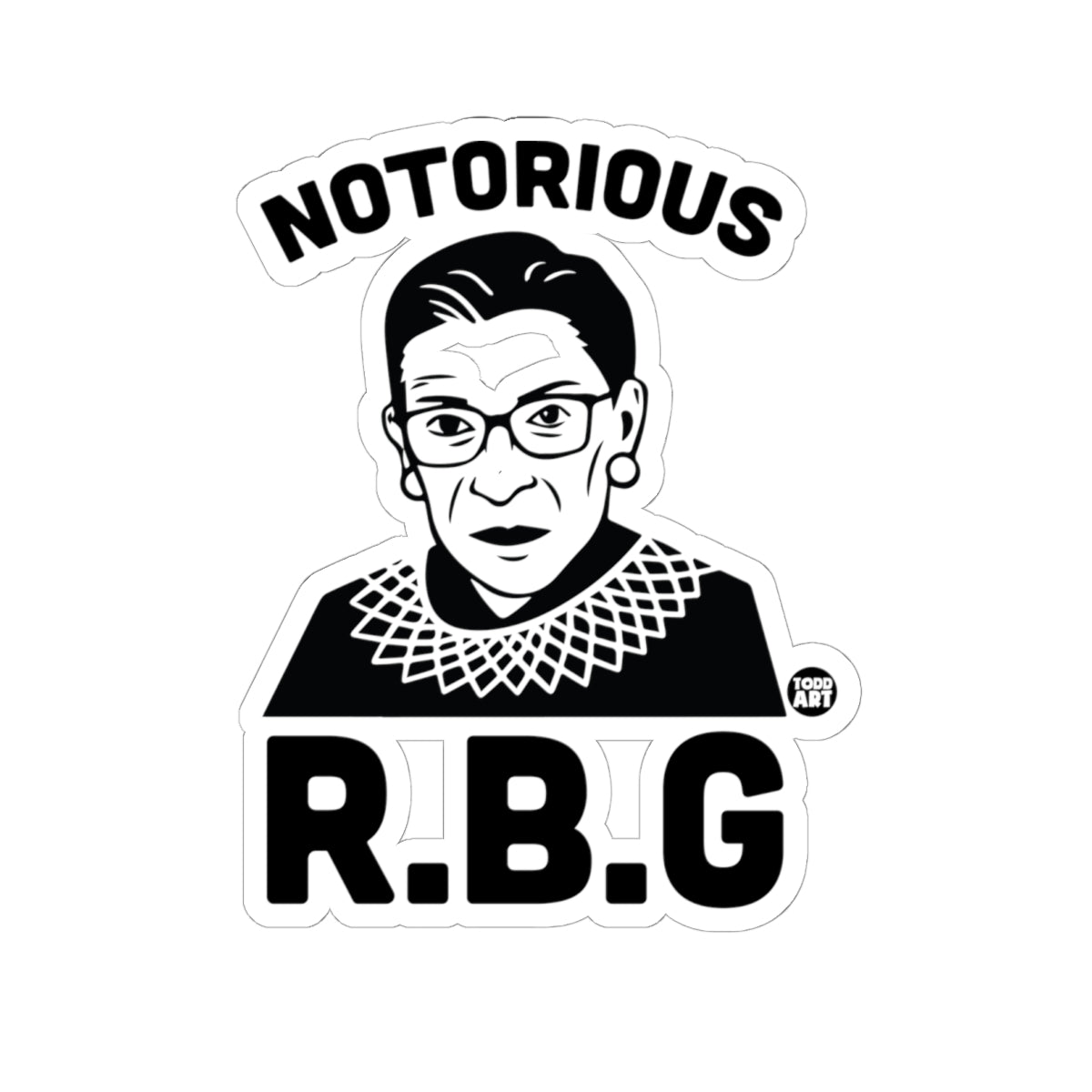 Notorious R.B.G.Todd Art Sticker
