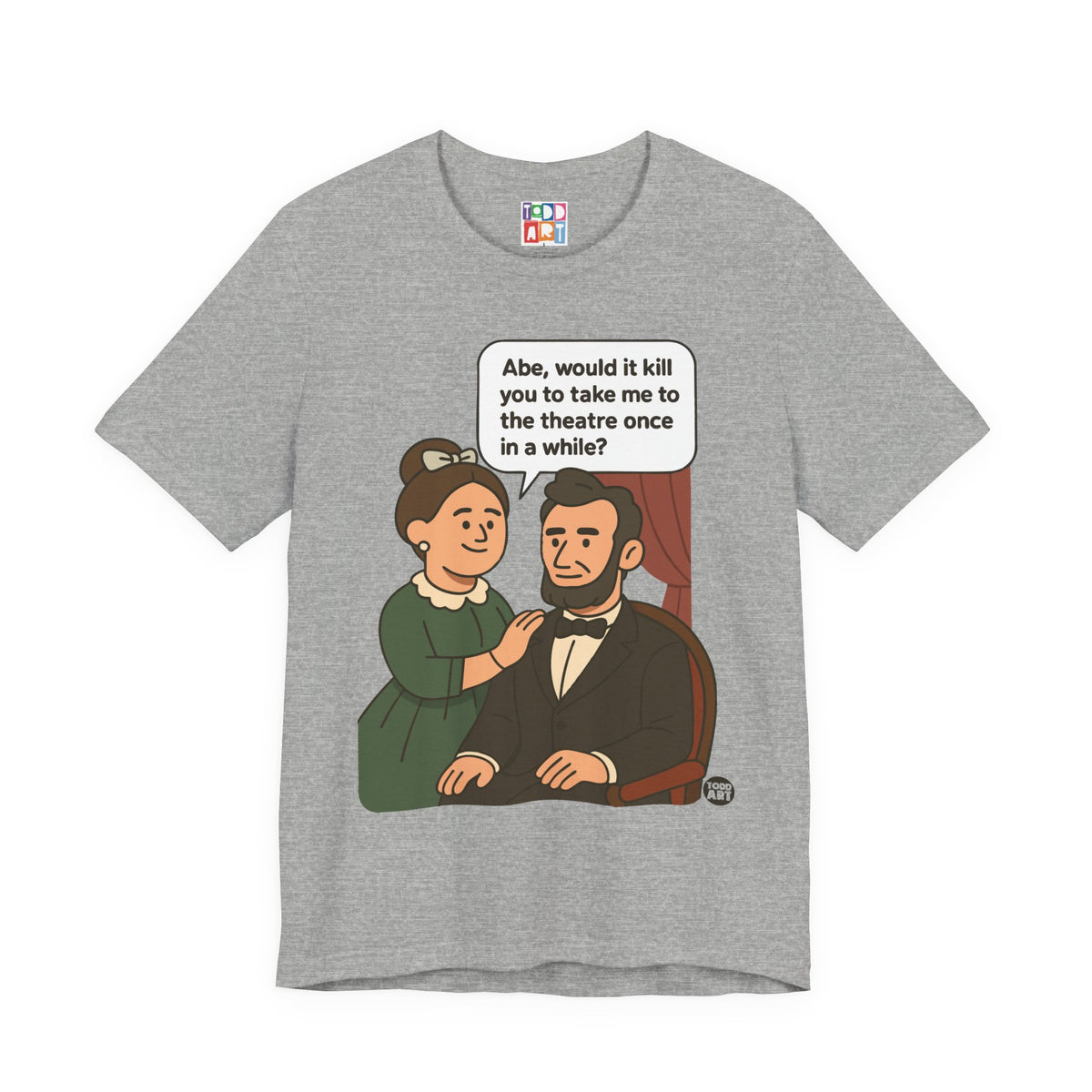 Abe Lincoln Theatre Unisex Tee