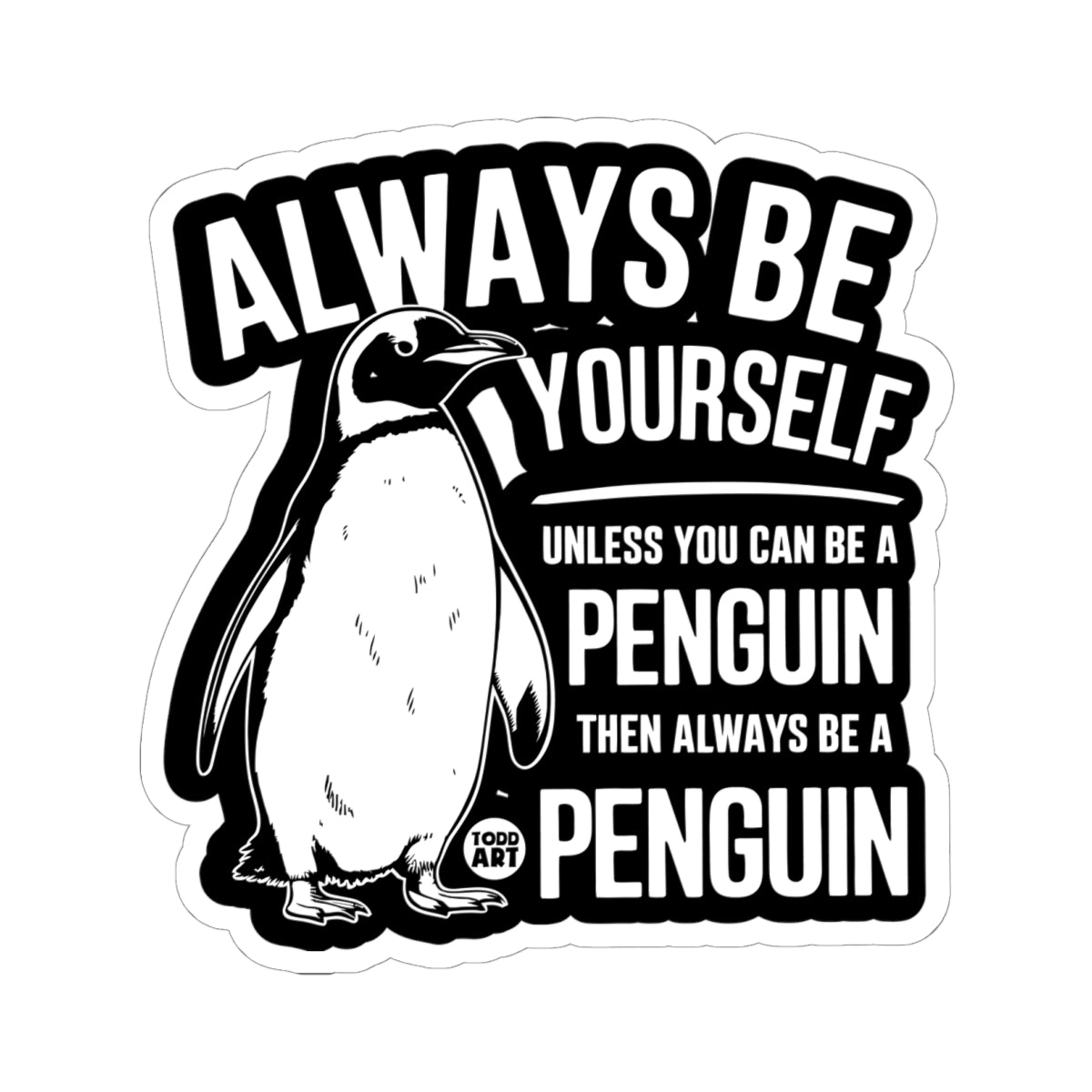 always-be-a-penguin-sticker