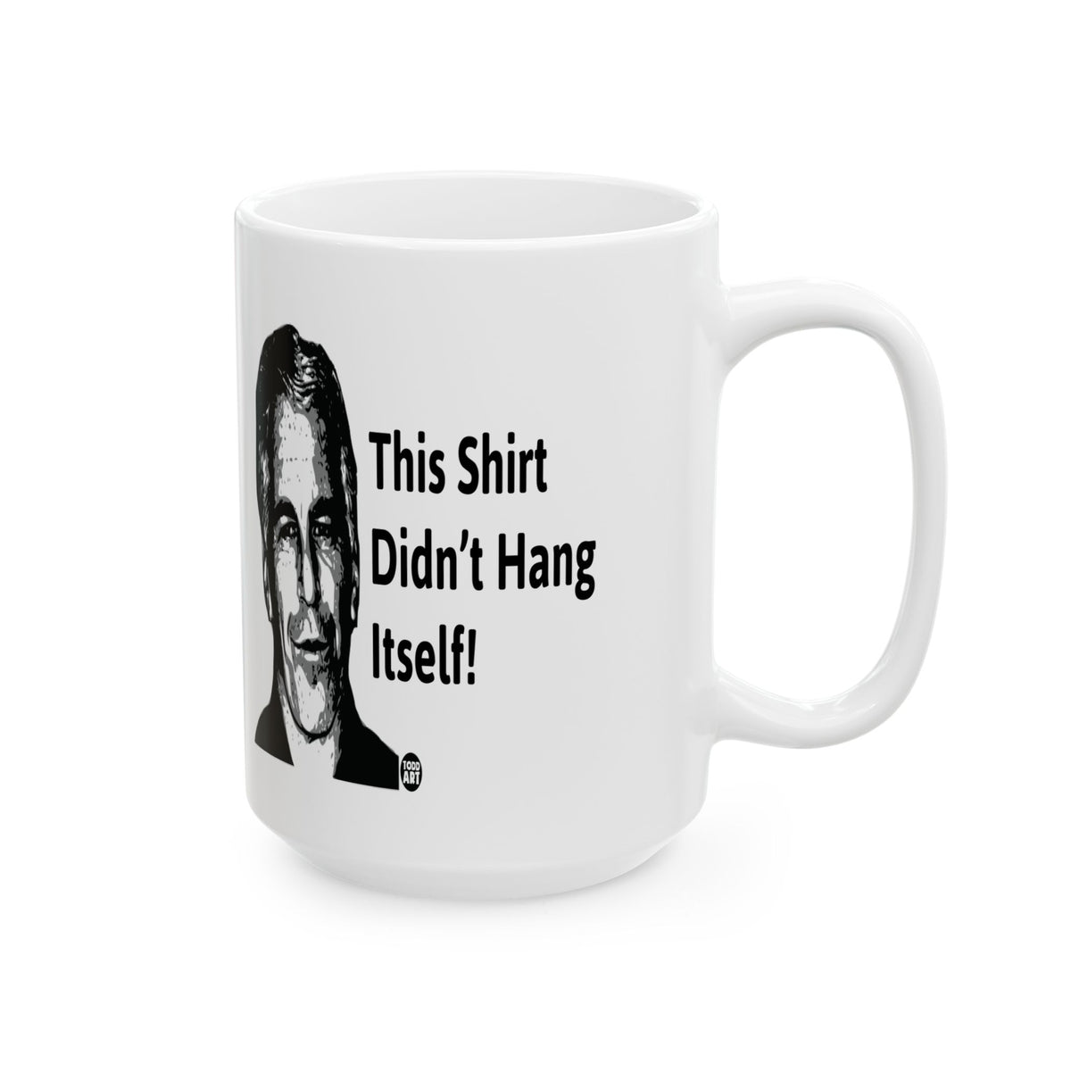 The Shirt That Hung Itself Todd Art Mug