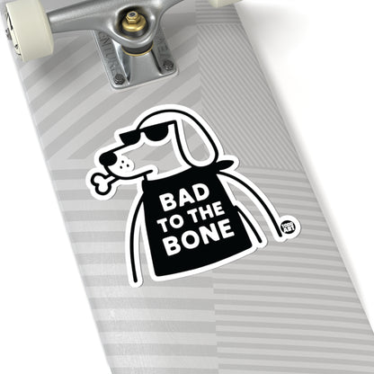 Bad to the BoneTodd Art Sticker