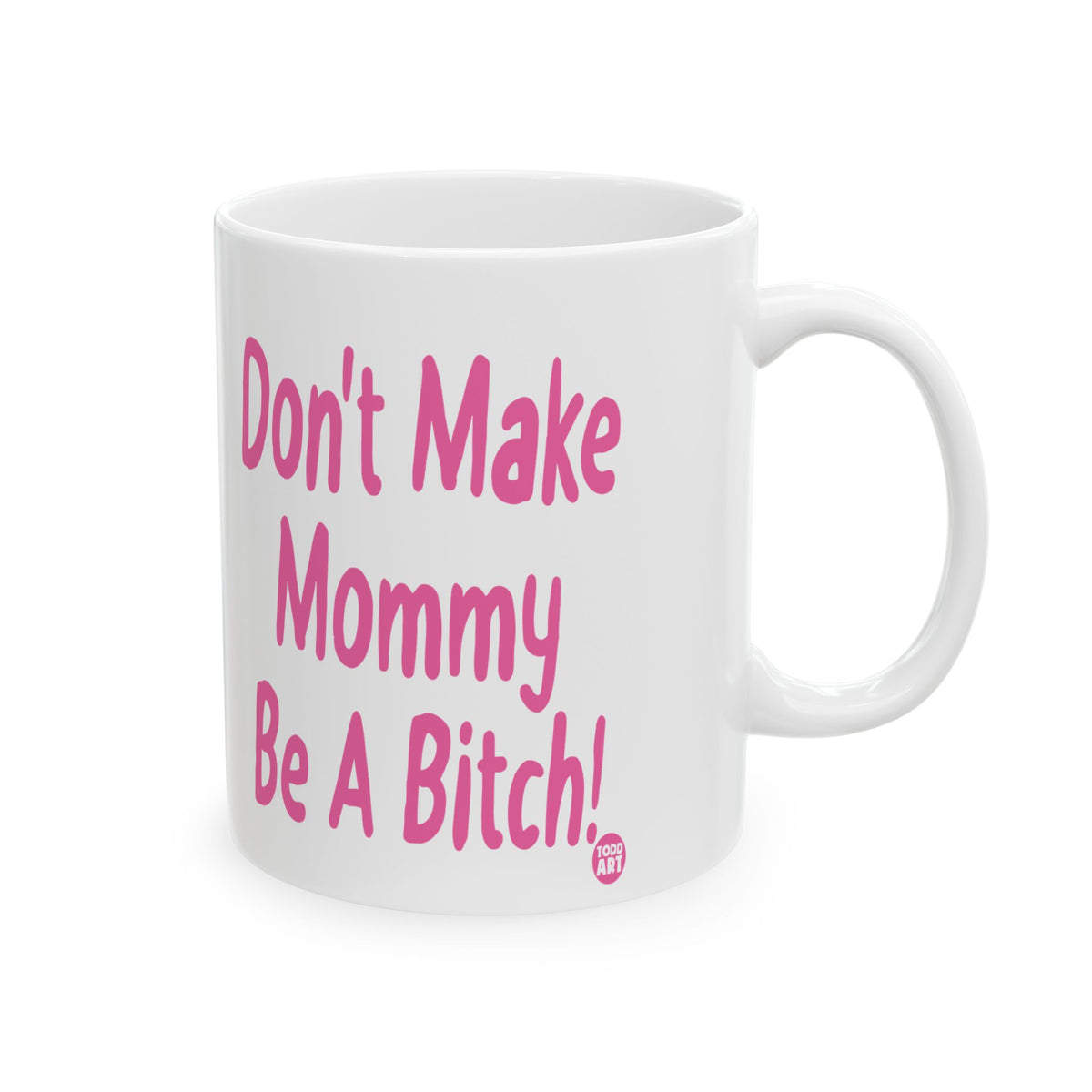Mommy's Warning Todd Art Mug