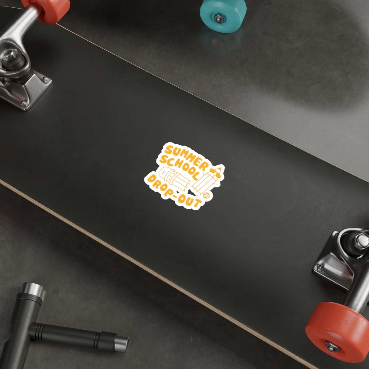 Summer School Drop-Out Sticker for Skateboard