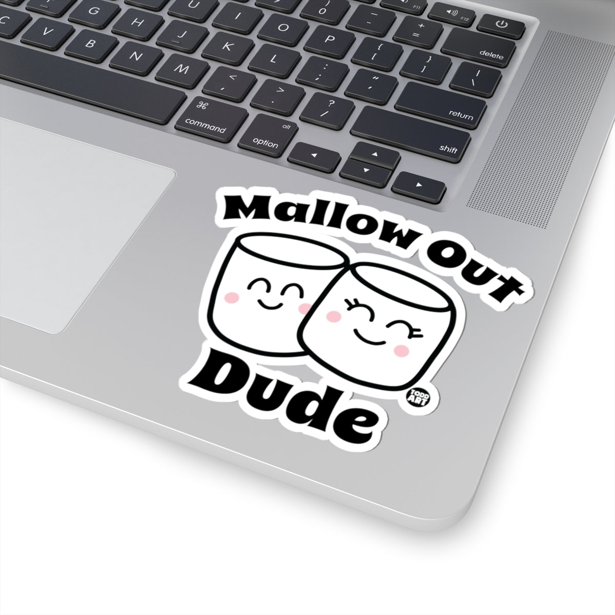 Mallow Out DudeTodd Art Sticker