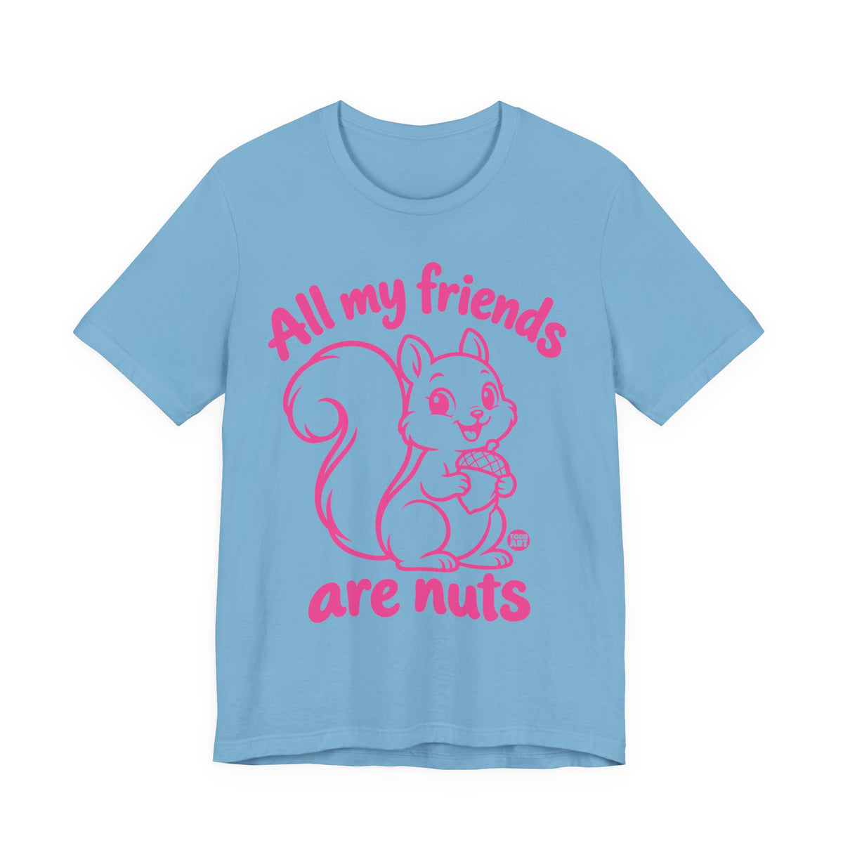all my friends nuts