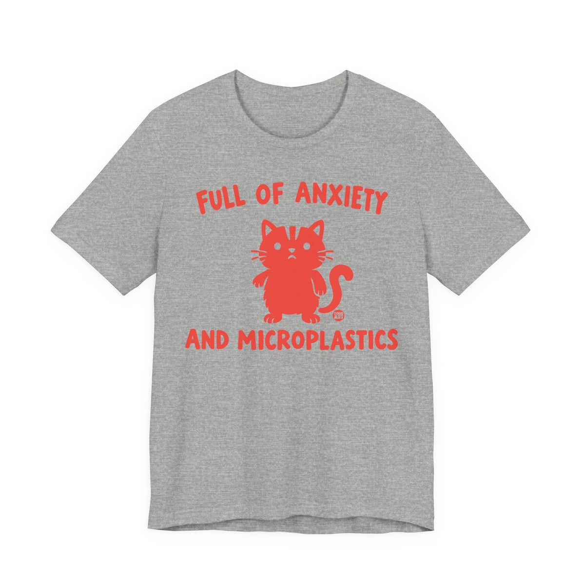 full of nxiety and microplastics