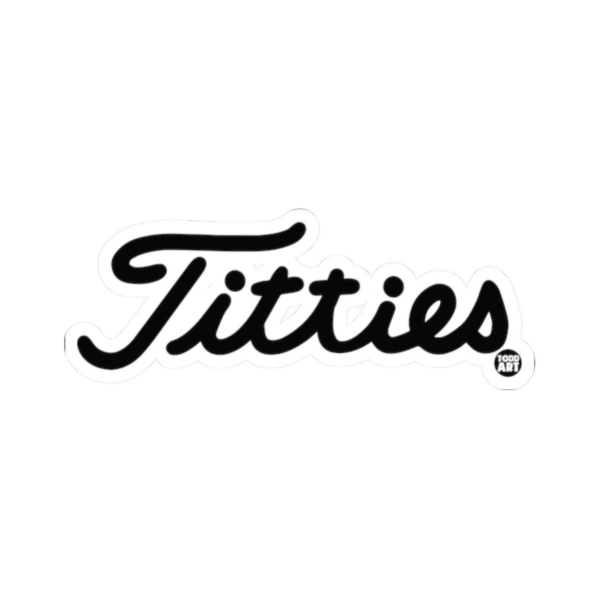 Titties Todd Art Sticker