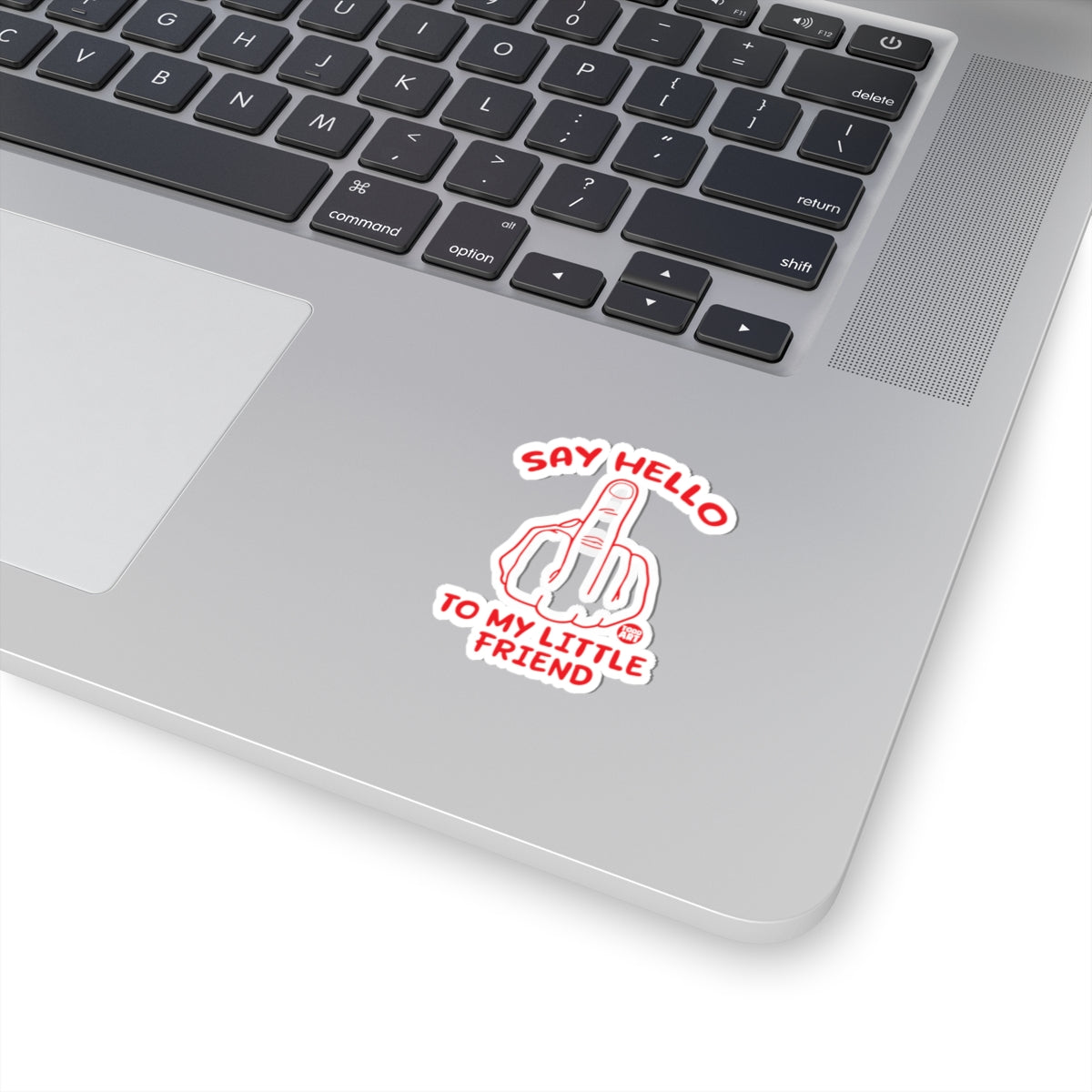 Say Hello to My Little Friend Todd Art Sticker