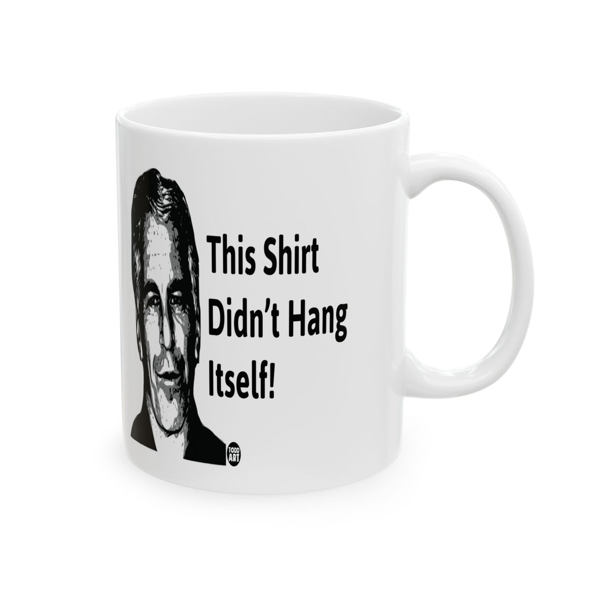 The Shirt That Hung Itself Todd Art Mug