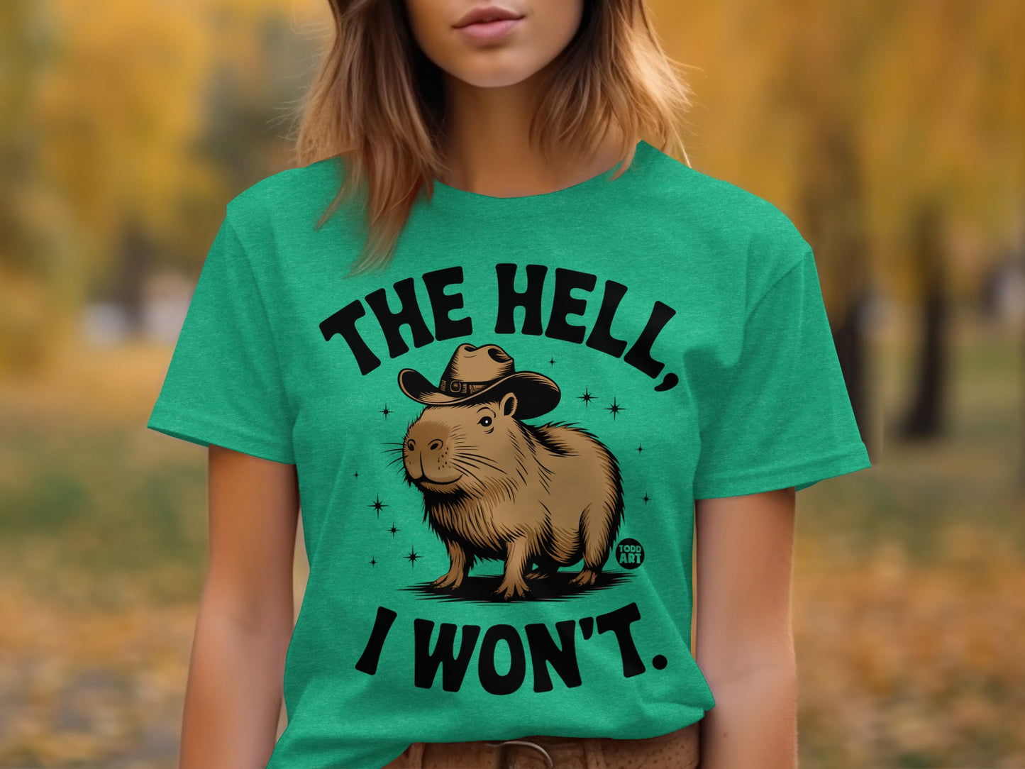 The Hell I Won't Capybara Graphic Tee Shirt