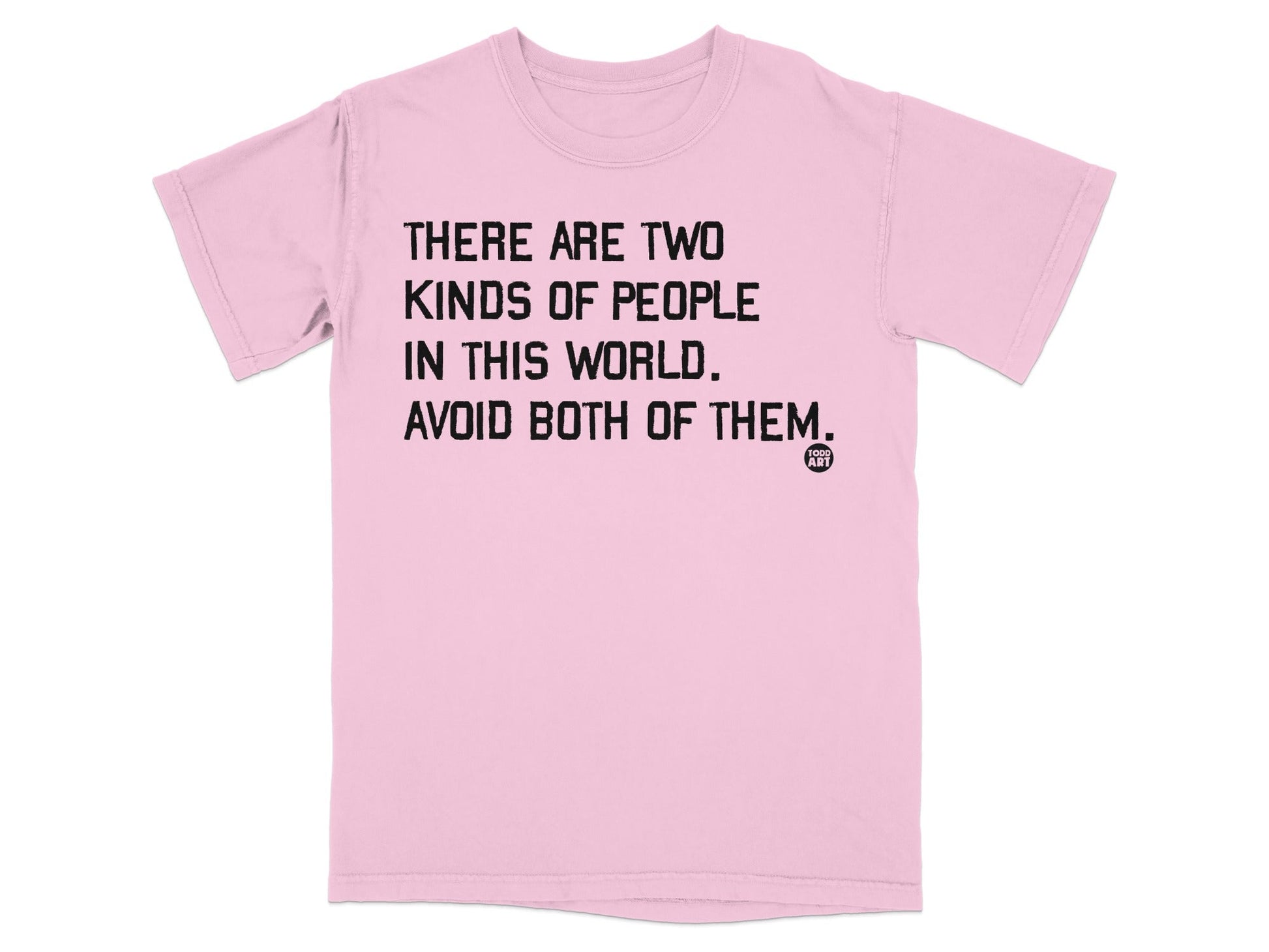 Two Kinds of People Avoid Both T-shirt Shirt