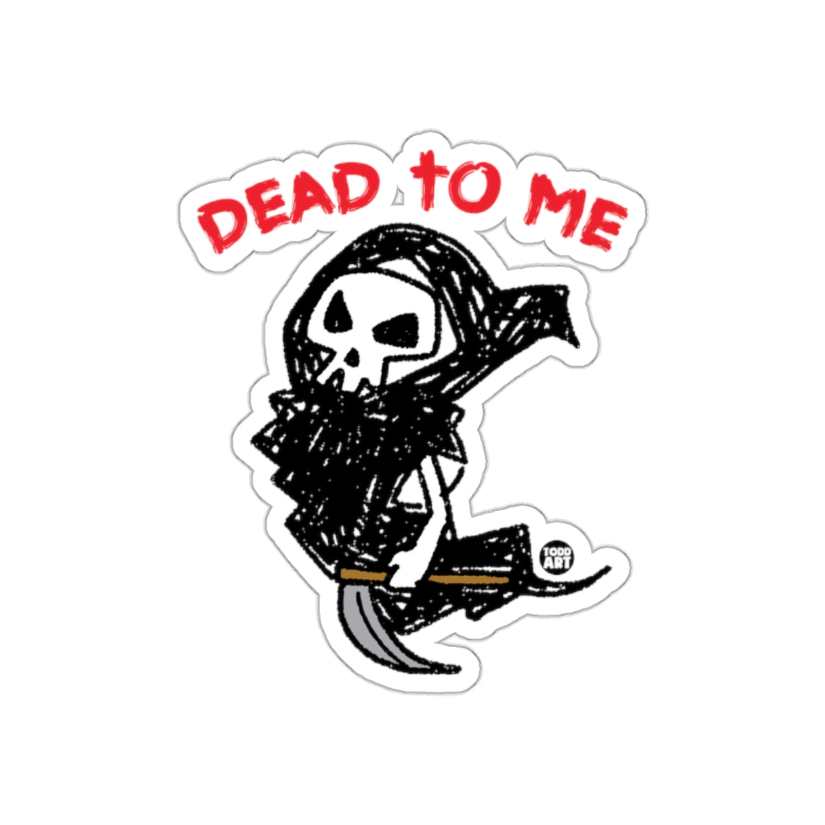 Dead to Me Grim Reaper Todd Art Illustration sticker