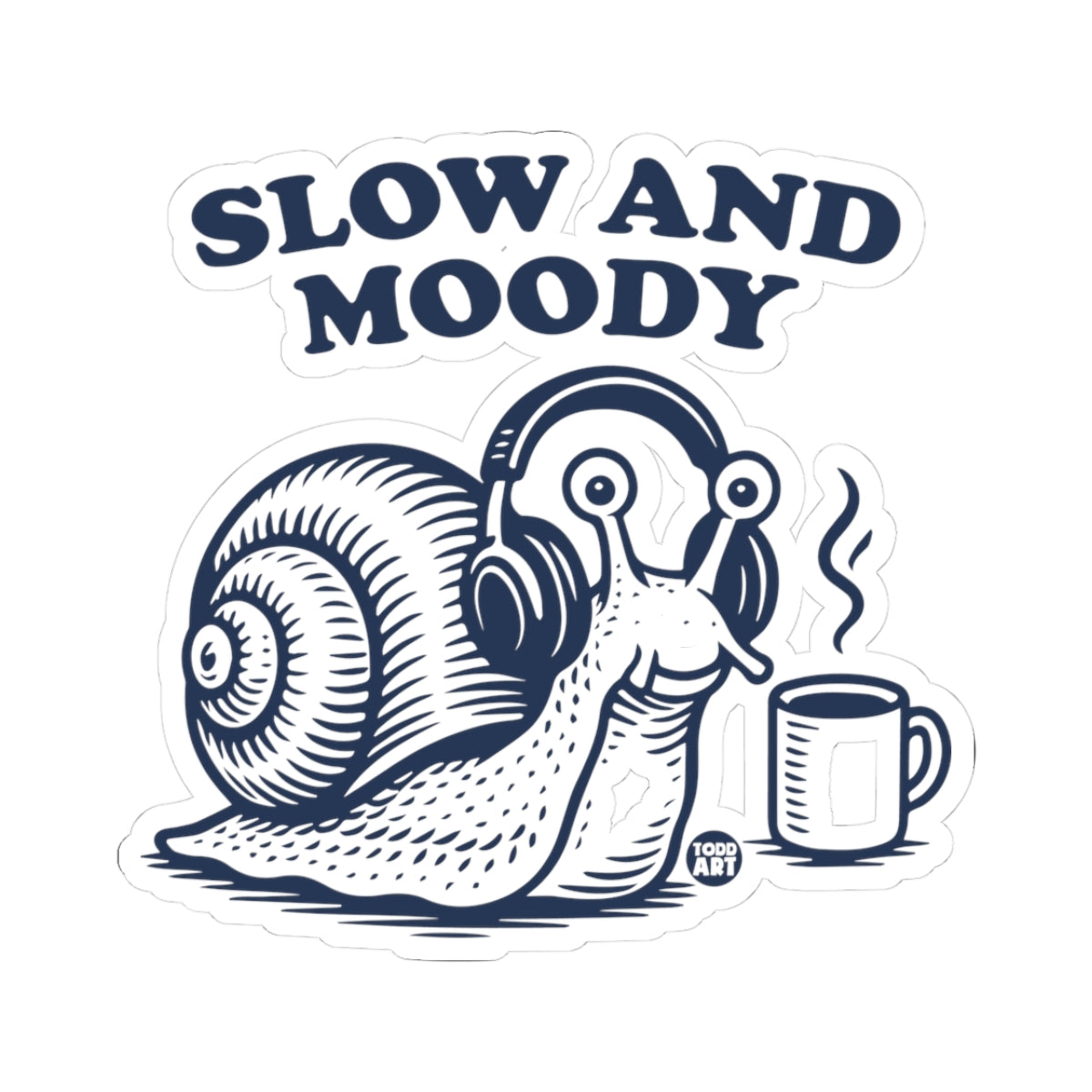 Slow and MoodyTodd Art Sticker